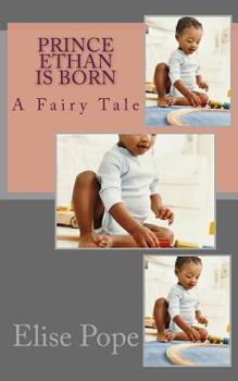 Paperback Prince Ethan is Born: A Fairy Tale Book