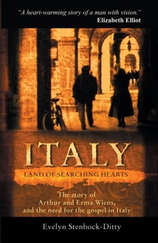 Paperback Italy, Land of Searching Hearts: The Story of Arthur and Erma Wiens and the Need for the Gospel in Italy Book
