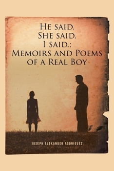 Paperback He said. She said. I said.: Memoirs and Poems of a Real Boy Book