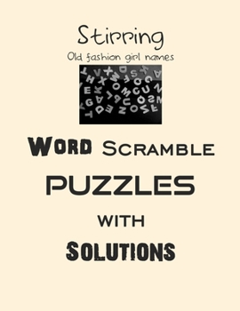 Paperback Stirring Word Old fashion girl names Scramble puzzles with Solutions: Have a Blast! Book