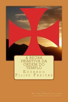 Paperback A Regra Primitiva Da Ordem Do Templo [Portuguese] Book