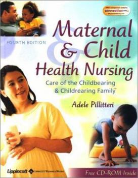 Maternal and Child Health Nursing: Care of the Childbearing and Childrearing Family