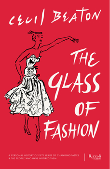 Hardcover The Glass of Fashion: A Personal History of Fifty Years of Changing Tastes and the People Who Have Inspired Them Book