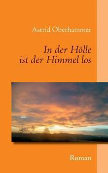 Paperback In der Hölle ist der Himmel los [German] Book