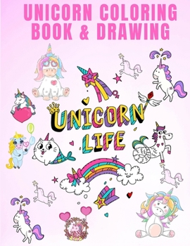 Unicorn Coloring Book & Drawing: How to Draw Unicorns Coloring Book for Girls - Coloring Book - Unicorn Coloring Book - Draw Unicorn Pages - Beautiful How to Draw Book for Kids