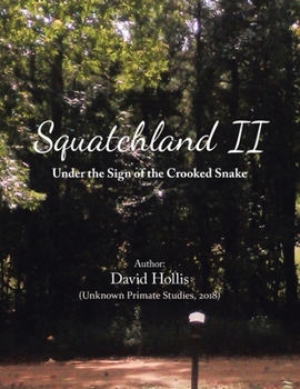 Paperback Squatchland Ii: Under the Sign of the Crooked Snake Book