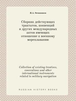 Collection of existing treatises, conventions and other international instruments related to military navigation