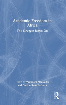 Academic Freedom in Africa: The Struggle Rages On