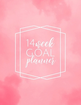 14 Week Goal Planner: Pink Cloud Color 14 Week Goal Setting Journal | Goal Getter Notebook | 8.5x11 inches, 100 pages