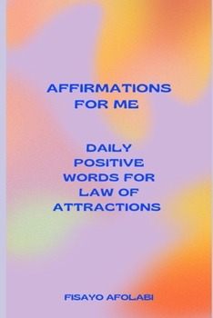 Paperback Affirmations for Me: Daily Positive Words for Law of Attraction Book