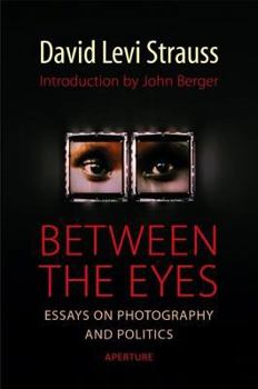 Hardcover Between the Eyes: Essays on Photography and Politics Book
