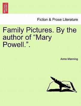 Paperback Family Pictures. by the Author of "Mary Powell.." Book