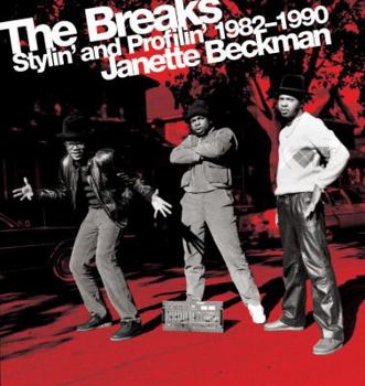 Hardcover The Breaks: Stylin' and Profilin' 1982-1990 Book