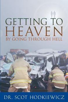 Paperback Getting to Heaven By Going through Hell Book