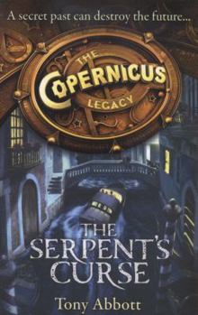 The Serpent's Curse - Book #2 of the Copernicus Legacy