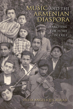 Music and the Armenian Diaspora: Searching for Home in Exile (Public Cultures of the Middle East and North Africa)