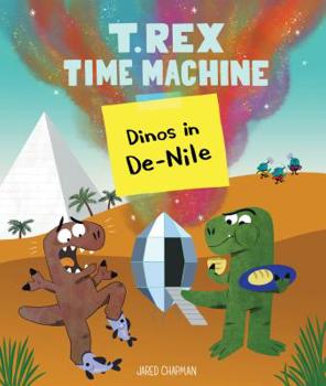 Hardcover T. Rex Time Machine: Dinos in De-Nile Book
