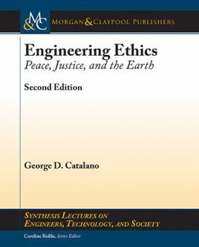 Paperback Engineering Ethics: Peace, Justice, and the Earth, Second Edition Book
