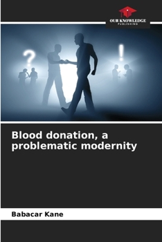 Paperback Blood donation, a problematic modernity Book