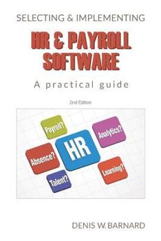 Paperback Selecting & Implementing HR & Payroll Software: A Practical Guide Book