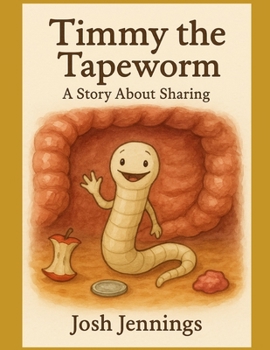 Paperback Timmy the Tapeworm: A Story About Sharing Book