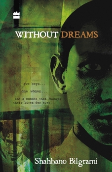 Paperback Without Dreams: Two Boys, One Women And The Moment That Changes Their Lives Book