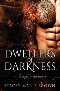 Dwellers of Darkness - Book #3 of the Darkness