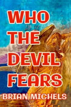 Paperback Who The Devil Fears Book
