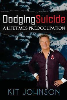 Paperback Dodging Suicide - A Lifetime's Preoccupation Book