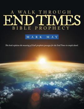 Paperback A Walk Through End Times Bible Prophecy Book