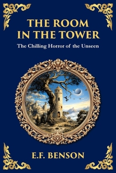 Paperback The Room in the Tower: A Classic English Ghost Story - Nightmares Become Reality Book