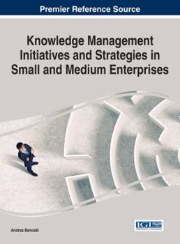 Hardcover Knowledge Management Initiatives and Strategies in Small and Medium Enterprises Book
