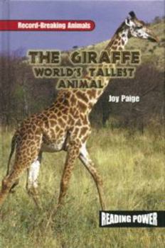 Library Binding The Giraffe: World's Tallest Animal Book