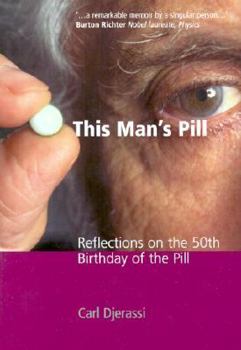 Hardcover This Man's Pill: Reflections on the 50th Birthday of the Pill Book