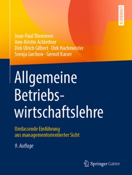 Hardcover Allgemeine Betriebswirtschaftslehre: Umfassende Einführung Aus Managementorientierter Sicht [German] Book