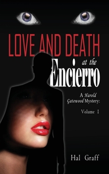 Hardcover Love and Death at the Encierro: A Harold Gatewood Mystery Book