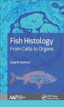 Hardcover Fish Histology: From Cells to Organs Book