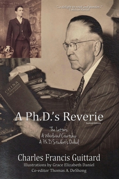 Paperback A Ph.D.'s Reverie: The Letters Book