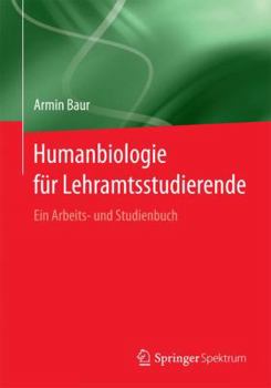 Paperback Humanbiologie Für Lehramtsstudierende: Ein Arbeits- Und Studienbuch [German] Book