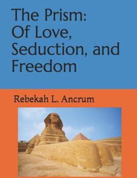 Paperback The Prism: Of Love, Seduction, and Freedom Book