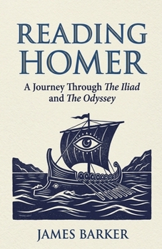 Paperback Reading Homer: A Journey Through The Iliad and The Odyssey Book