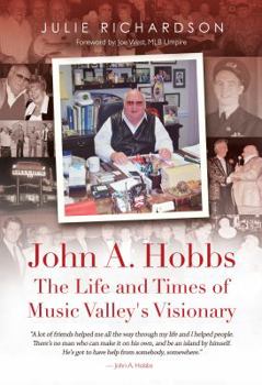 Hardcover John A. Hobbs The Life and Times of Music Valley's Visionary Book