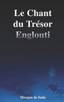 Paperback Le Chant du Trésor englouti [French] Book