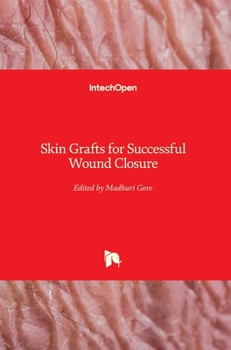 Hardcover Skin Grafts for Successful Wound Closure Book