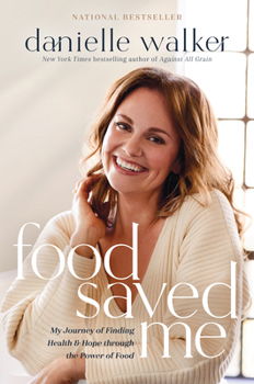 Hardcover Food Saved Me: My Journey of Finding Health and Hope Through the Power of Food Book