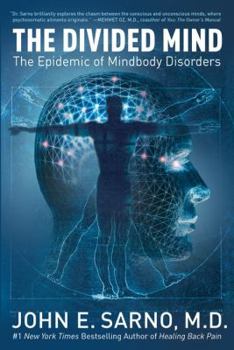 Hardcover The Divided Mind: The Epidemic of Mindbody Disorders Book