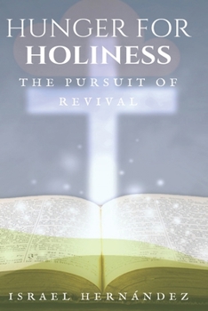 Paperback Hunger for Holiness The Pursuit of Revival Book