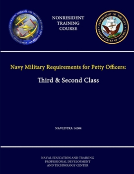 Paperback Navy Military Requirements for Petty Officers: Third & Second Class - NAVEDTRA 14504 - (Nonresident Training Course) Book