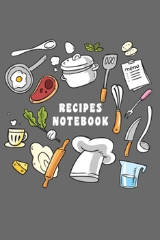 kitchen Notebook RECIPES NOTEBOOK: Recipes Notebook/Journal Gift 120 page, Lined, 6x9 (15.2 x 22.9 cm)