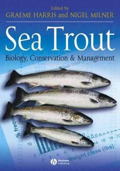 Hardcover Sea Trout: Biology, Conservation and Management Book